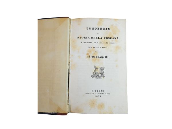 Compendio di storia della Toscana dall'origine degli Etruschi fino ai nostri tempi