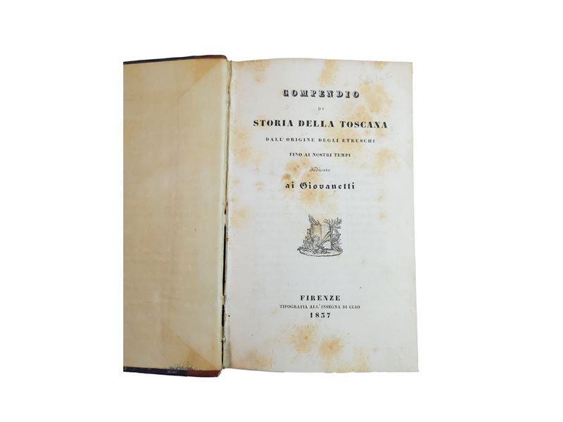 Compendio di Storia della Toscana Dall'origine degli Etruschi Fino ai Nostri Tempi