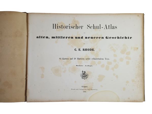 Historischer Schul Atlas zur Alten, mittleren und neueren Geschichte von C. E. Rhode