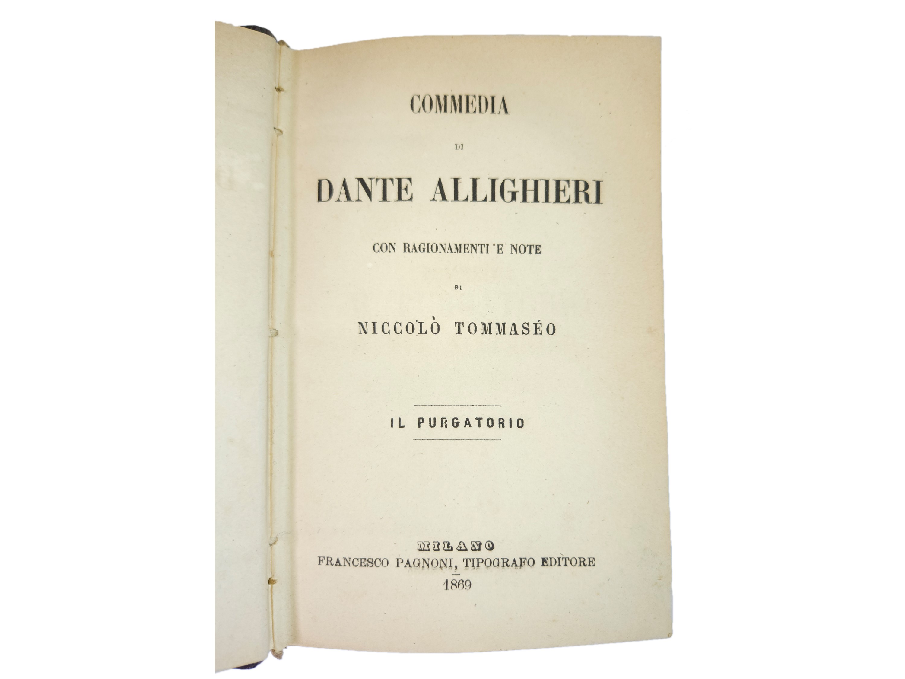 Dante Alighieri - Commedia di Dante Allighieri con Ragionamenti e Note di Niccolò Tommaseo