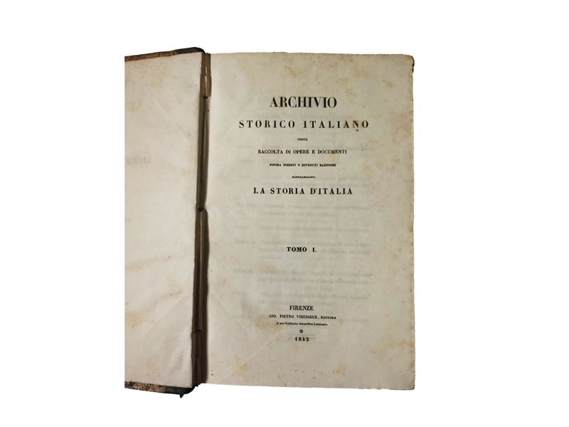 Archivio Storico Italiano Ossia Raccolta di Opere e Documenti Finora Inediti o Divenuti Rarissimi