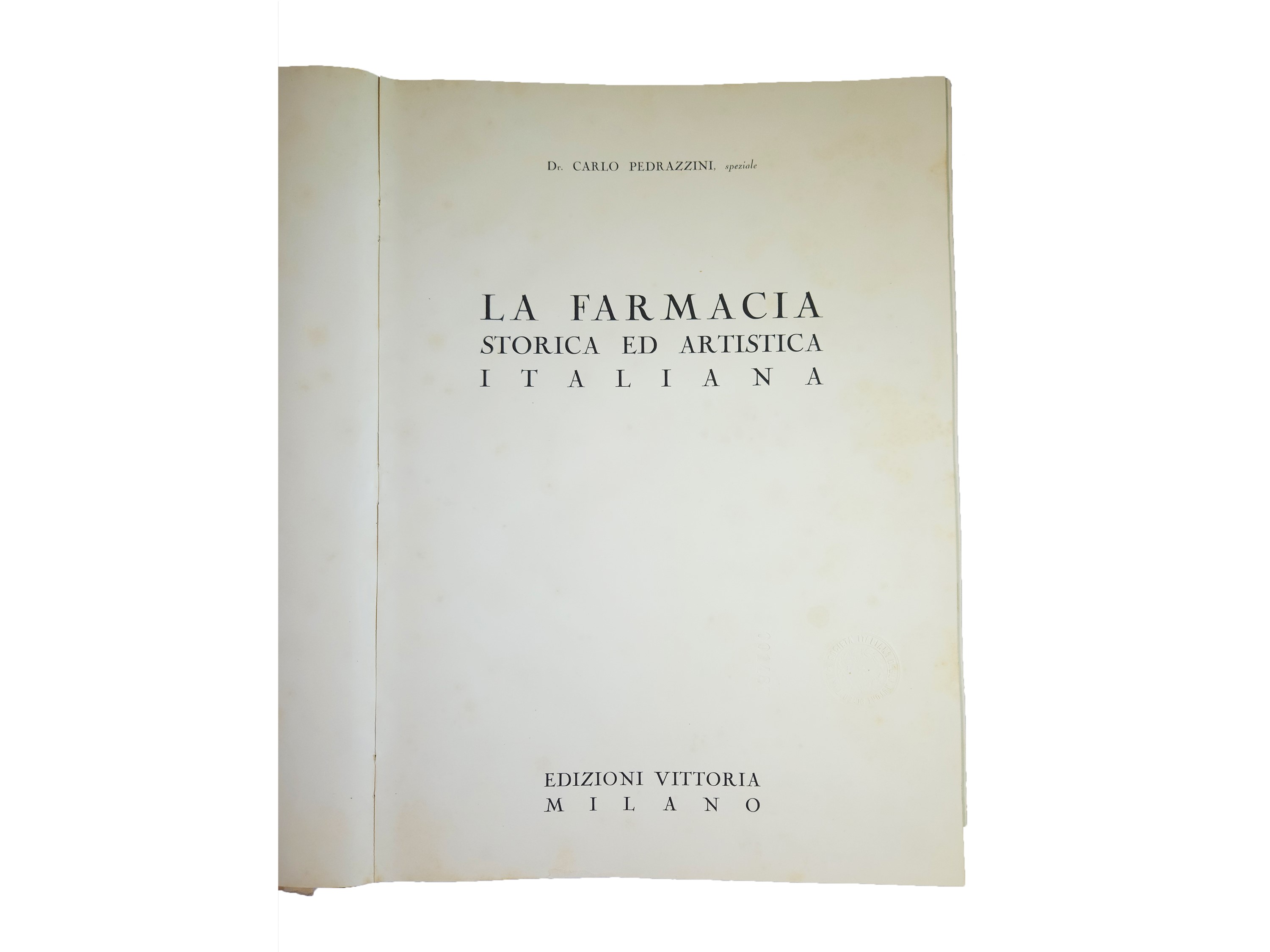 Carlo Pedrazzini - La Farmacia Storica ed Artistica Italiana