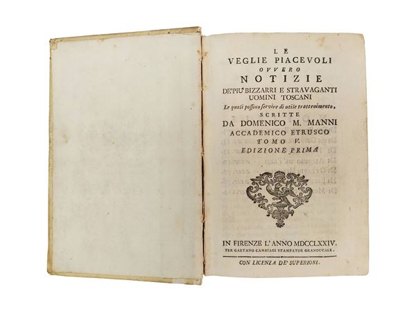 Domenico Maria Manni - Le veglie piacevoli ovvero Notizie de' più bizzarri e stravaganti uomini toscani