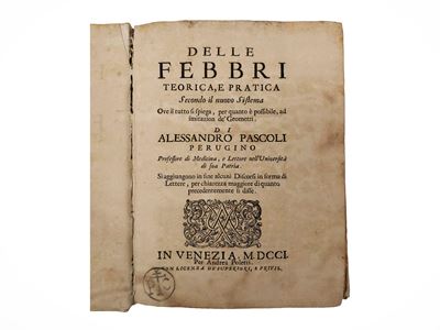 Delle febbri (teoria e pratica secondo il nuovo sistema), Venezia, 1701