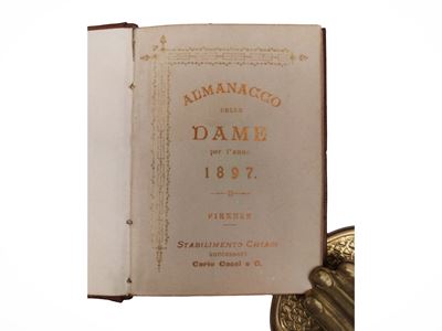 Almanacco delle Dame per l’anno 1897, Firenze, Stabilimento Chiari successori Carlo Cocci e C., i...