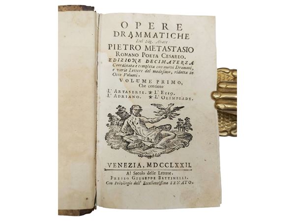 Opere drammatiche del sig. abate Pietro Metastasio romano poeta cesareo