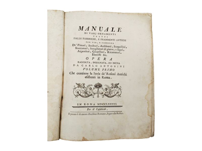 Carlo Antonini - Manuale di ornamenti con rosoni antichi (Volume I)