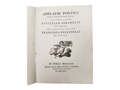 Anonimo, Applausi poetici per le faustissime nozze del nobile Signore Raffaello Ceramelli, 1784