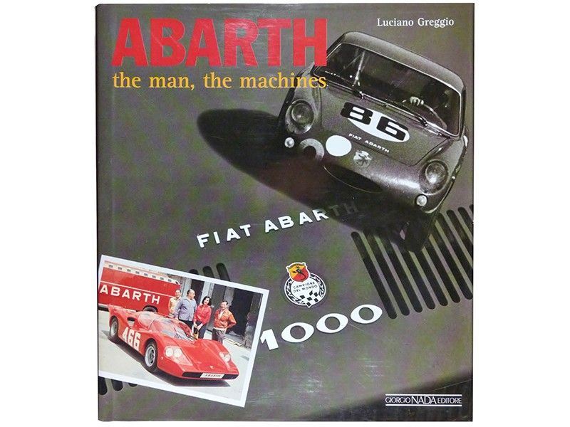 Abarth The Man, The Machines