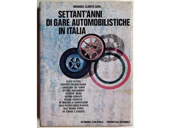 SETTANT'ANNI DI GARE AUTOMOBILISTICHE IN ITALIA