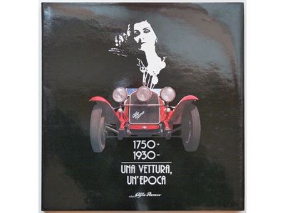 Alfa Romeo 1750 Â€“ 1930. una Vettura, un'epoca