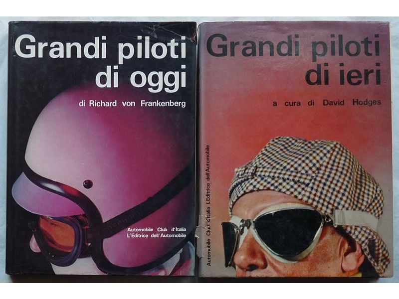 Grandi Piloti di Ieri di D. Hodges e Grandi Piloti di Oggi di R. Von Frankenberg