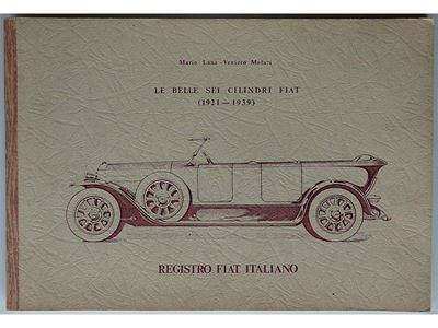 Le Belle Sei Cilindri Fiat (1921 Â€“ 1939)